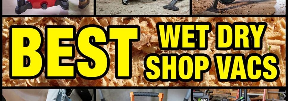 Best Shop Vac and Wet Dry Vacuums